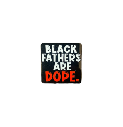 Black Fathers Are Dope